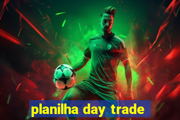 planilha day trade